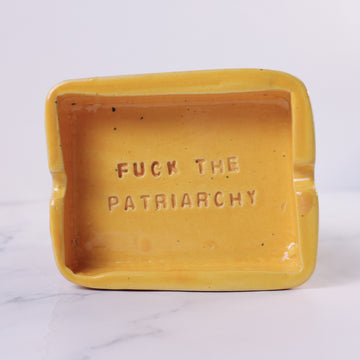 F*ck the Patriarchy Ashtray
